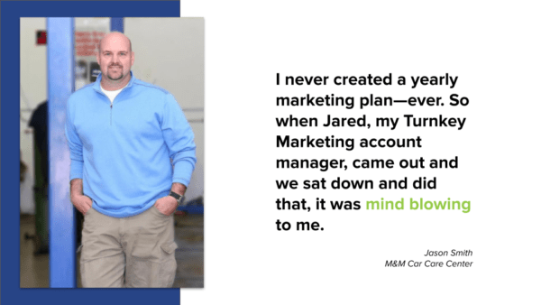 Jason Smith from M&M Car Care creates a marketing plan with Turnkey Marketing